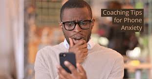 coaching tips for phone anxiety the