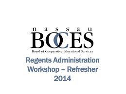Regents Administration Workshop Refresher