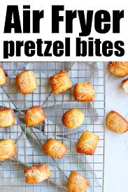 air fryer pretzel bites 2 recipes