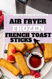frozen french toast sticks in air fryer