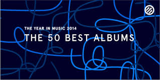 The 50 Best Albums Of 2014 Pitchfork