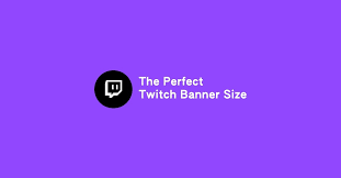 the perfect twitch banner size
