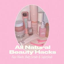 17 natural beauty hacks face masks