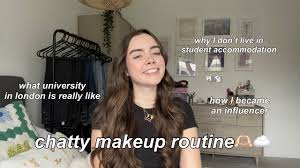 chatty makeup routine being an