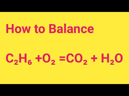 c2h6 o2 co2 h2o balanced equation