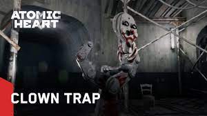 Atomic Heart Clown Trap - YouTube