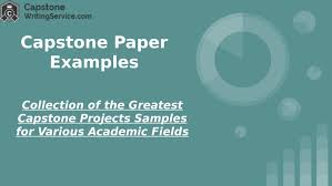 Great collection of paper writing guides and free samples. Collection Of The Greatest Capstone Projects Samples For Various Academic Fields By Capstone Writing Service Issuu