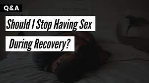 FAQ: Should I Stop Having Sex During Recovery?