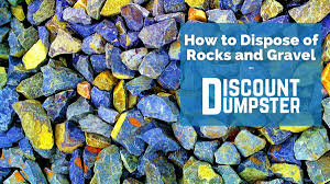 how to dispose of rocks and gravel