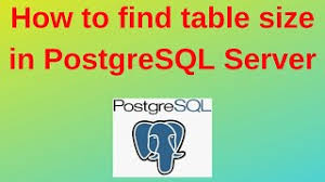 table size in postgresql server