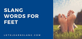 100 slang words for feet and how to