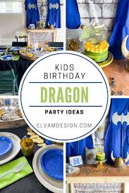 dragon birthday party ideas elva m