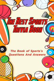 Displaying 22 questions associated with risk. The Best Sports Trivia Book The Book Of Sports S Questions And Answers Sports Trivia Book By Alice Harrold Paperback Barnes Noble