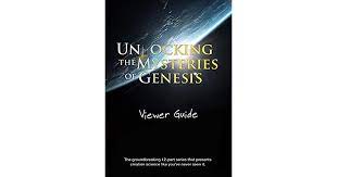 Unlock the mysteries of faith and science have you wondered how the creation story in genesis fits with the evolutionary theories of popular . Unlocking The Mysteries Of Genesis Viewer Guide By Institute For Creation Research