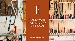 15 handyman fathers day gift ideas my