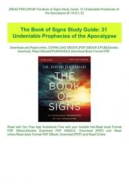 David jeremiah examines the prophetic writings from the old and new testaments to help you cut through the confusion and give you insights about god's plan for humankind as the end times draw near. Read Pdf Epub The Book Of Signs Study Guide 31 Undeniable Prophecies Of The Apocalypse K I N D L E