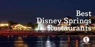 the best disney springs table service