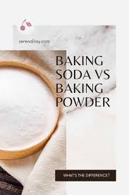baking soda vs baking powder what s