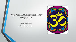 ppt kriya yoga a mystical practice