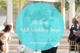 r b wedding songs new trending and