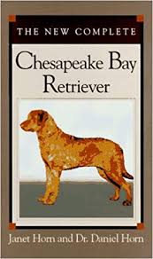 Puppyfind® provides a convenient and efficient means of selecting and purchasing the perfect chesapeake bay retriever puppy (or chesapeake bay retriever puppies) from the comfort of your home, 24 hours a day, 7 days a week. The New Complete Chesapeake Bay Retriever Horn Janet Horn Daniel 0021898050991 Books Amazon Ca