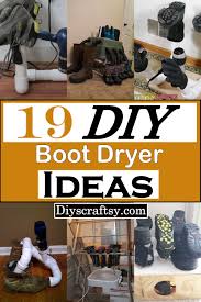 19 diy boot dryer ideas diyscraftsy