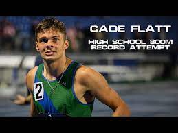 cade flatt 800m high record