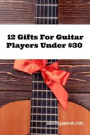 12 gifts for guitar players under 30