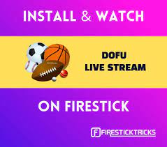 How to Install & Watch Dofu Sports Live Stream on FireStick - Fire Stick  Tricks