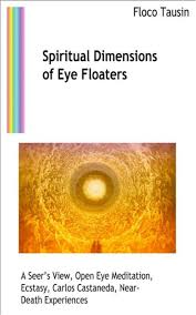 spiritual dimensions of eye floaters by