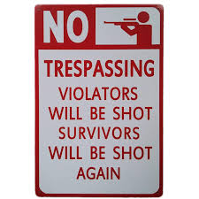 Use a funny no trespassing sign to get your point across with a smile. Tisoso No Trespassing Violators Will Be Shot Survivors Will Be Shot Again Secutity Warning Signs Funny Gun Signs Retro Vintage Bar Metal Sign 8 X 12 Inch Buy Online In Grenada At