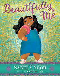Beautifully Me: Noor, Nabela, Ali, Nabi H.: 9781534485877: Amazon.com: Books