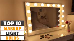 top 10 best light bulbs for makeups in