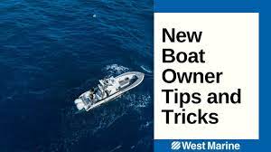 new boat owners tips and tricks you