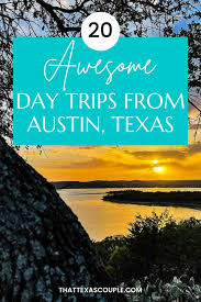 20 fun and easy day trips from austin
