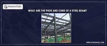 what are the pros and cons of a steel beam