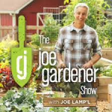 the joe gardener show organic