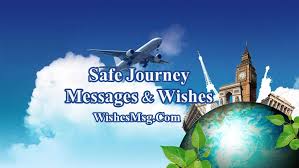 100 happy journey wishes have a safe