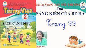 SÁCH CÁNH DIỀU TIẾNG VIỆT 2 - TẬP 1- BÀI 12- ĐỌC: SÁNG KIẾN CỦA BÉ HÀ -  YouTube