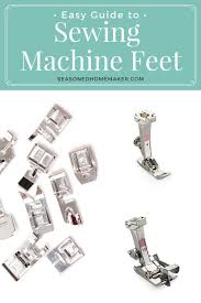 All About Sewing Machine Feet Choosing A Presser Foot