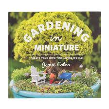 Gardening In Miniature Create Your Own