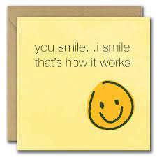 you smile i smile that s how it works
