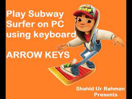 play subway surfer on pc using keyboard