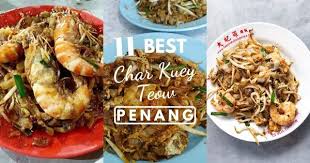 Чар квай теов (char kway teow). 11 Famous Best Char Kuey Teow In Penang 2020 With Wok Hei Day Night