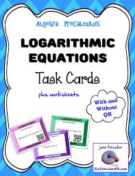Logarithmic Equations Task Cards Plus