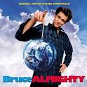 Bruce Almighty [Original Motion Picture Soundtrack]