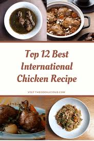 Around the world, find chicken in noodle soup. Top 12 Best International Chicken Recipes The Odehlicious