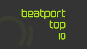 Beatport Top 10 Dj Dance Music Tracks Electronic Fresh
