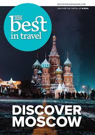 Maybe you would like to learn more about one of these? Best In Travel Magazine Issue 62 2018 Discover Moscow By Best In Travel Magazine Issuu