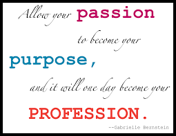 Happiness is not in the mere possession of money; Quotes About Purpose And Passion 75 Quotes